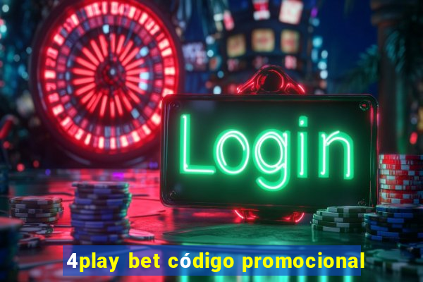 4play bet código promocional