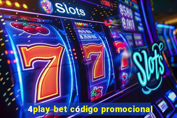 4play bet código promocional