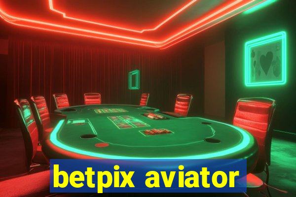 betpix aviator