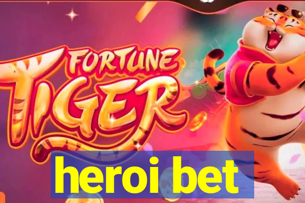 heroi bet