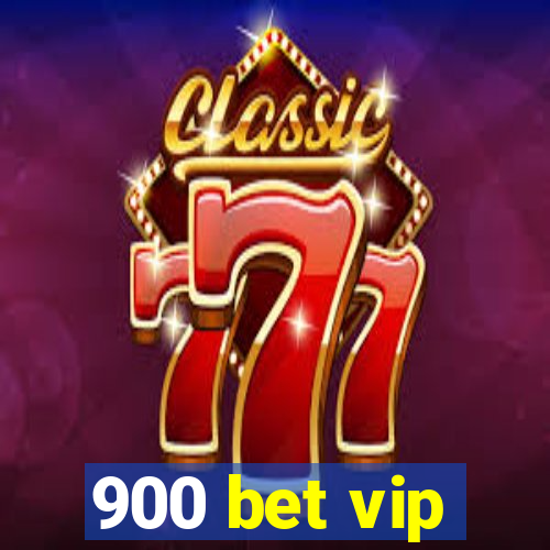 900 bet vip