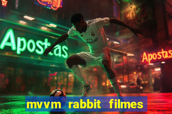 mvvm rabbit filmes e séries