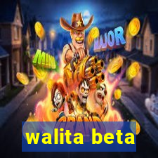 walita beta