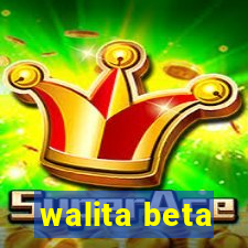 walita beta