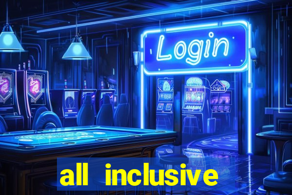 all inclusive resort and casino