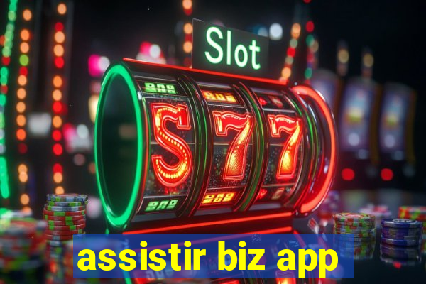 assistir biz app