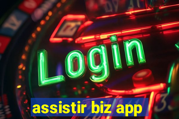 assistir biz app