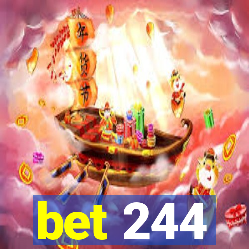 bet 244