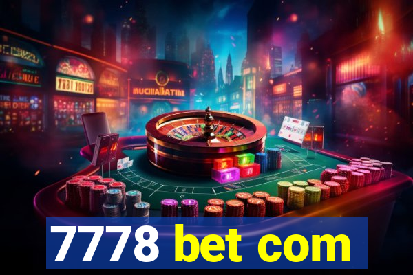 7778 bet com