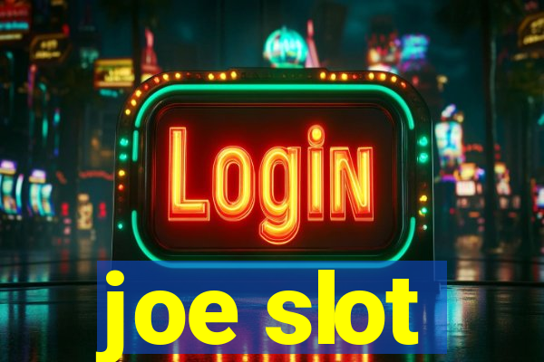 joe slot