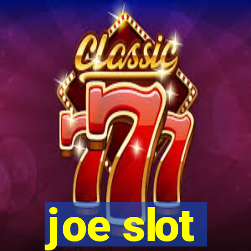 joe slot