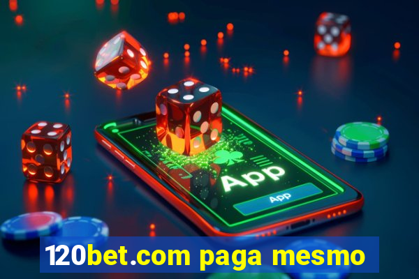 120bet.com paga mesmo