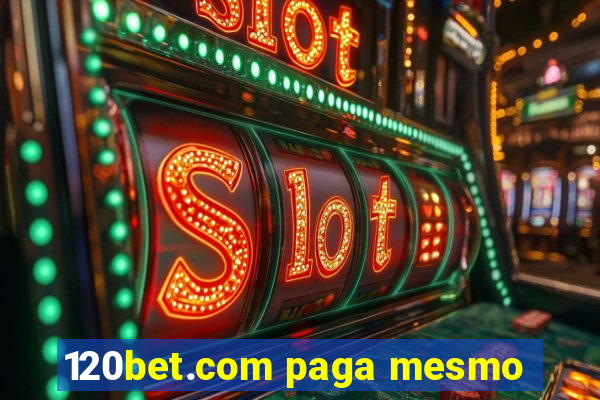 120bet.com paga mesmo