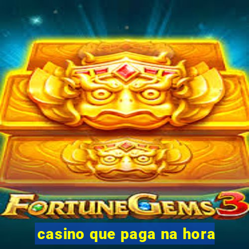 casino que paga na hora