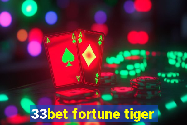 33bet fortune tiger