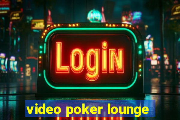 video poker lounge