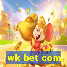 wk bet com