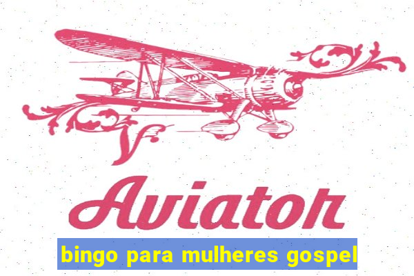 bingo para mulheres gospel