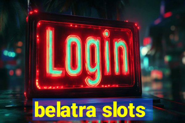 belatra slots