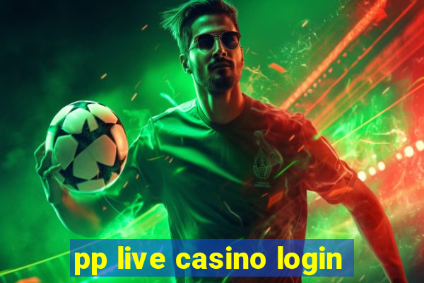 pp live casino login