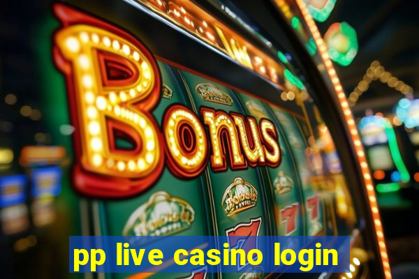 pp live casino login