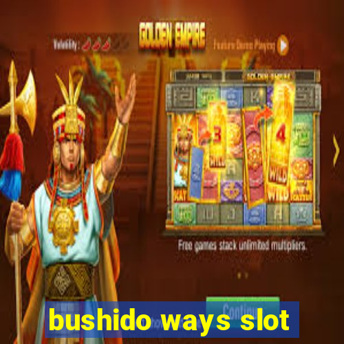 bushido ways slot