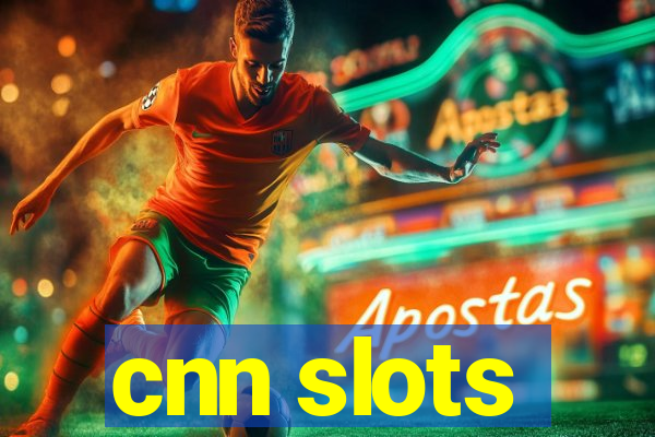 cnn slots