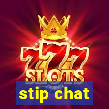 stip chat