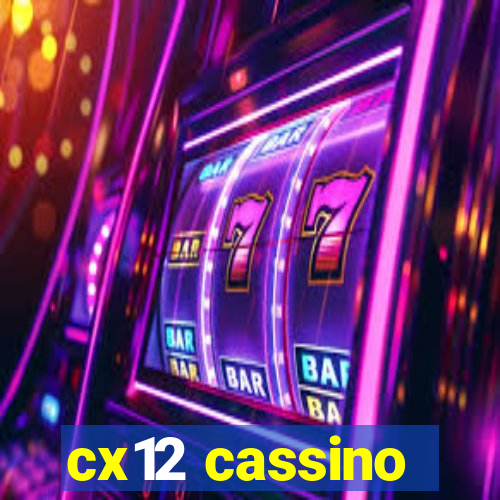 cx12 cassino