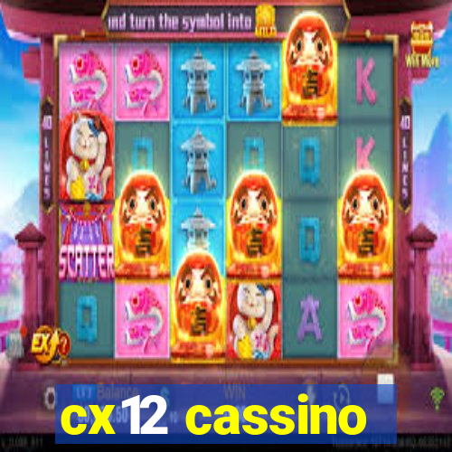 cx12 cassino