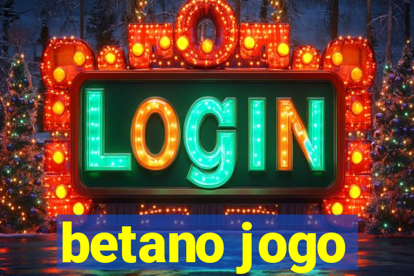 betano jogo