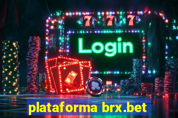 plataforma brx.bet