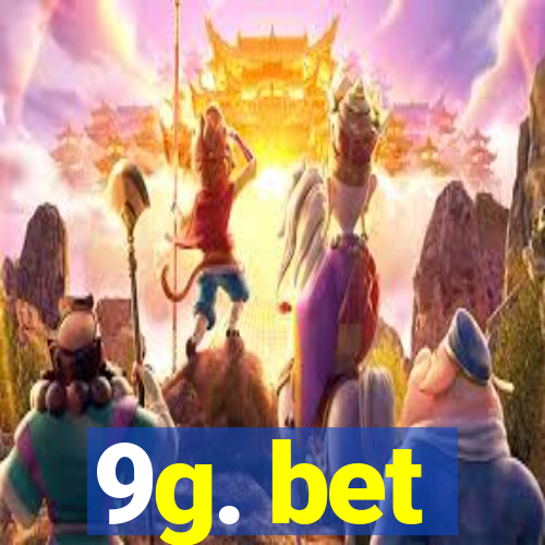 9g. bet