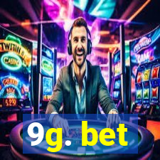 9g. bet