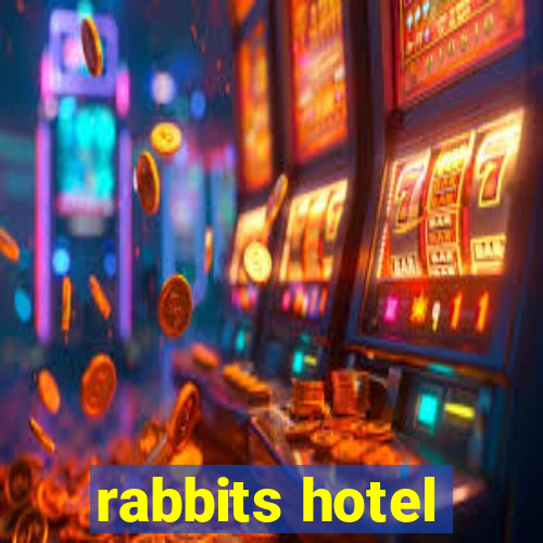 rabbits hotel