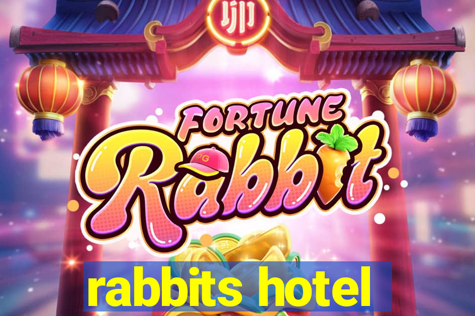 rabbits hotel