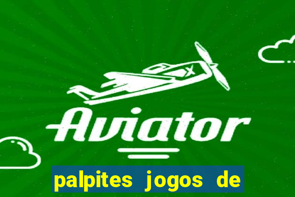 palpites jogos de hoje favoritos