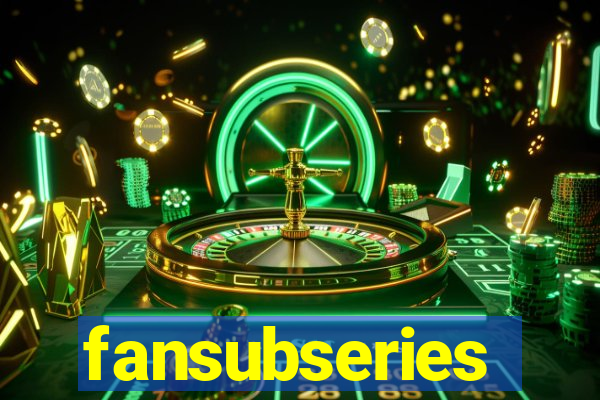 fansubseries