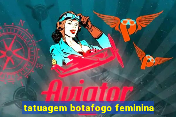 tatuagem botafogo feminina