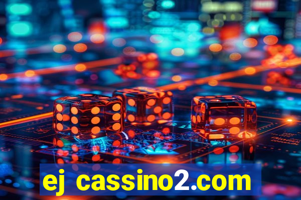 ej cassino2.com