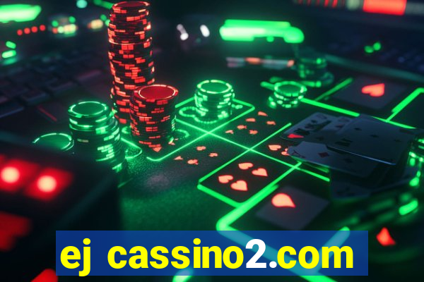 ej cassino2.com