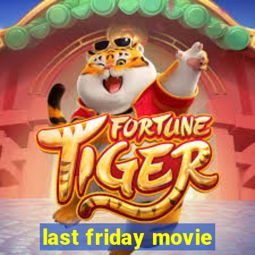 last friday movie