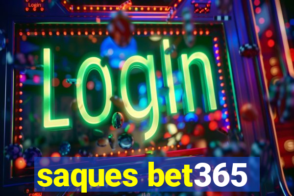 saques bet365