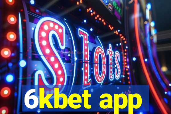 6kbet app