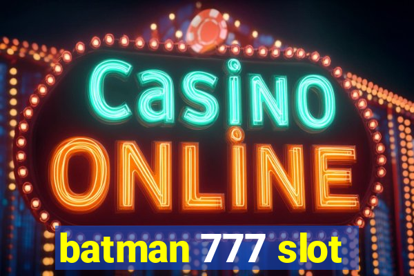 batman 777 slot