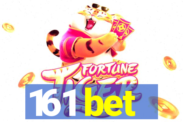 161 bet