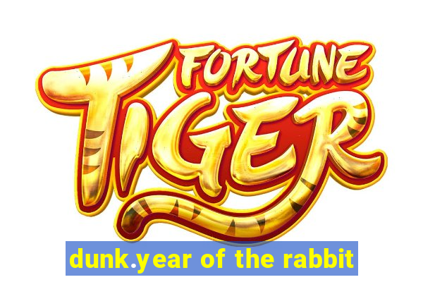 dunk.year of the rabbit