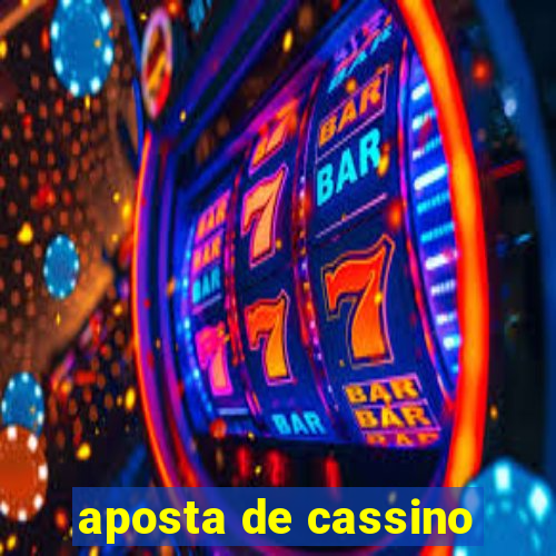 aposta de cassino