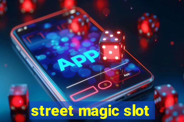 street magic slot