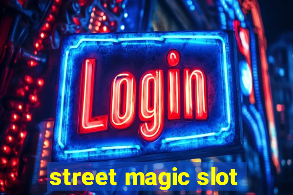 street magic slot